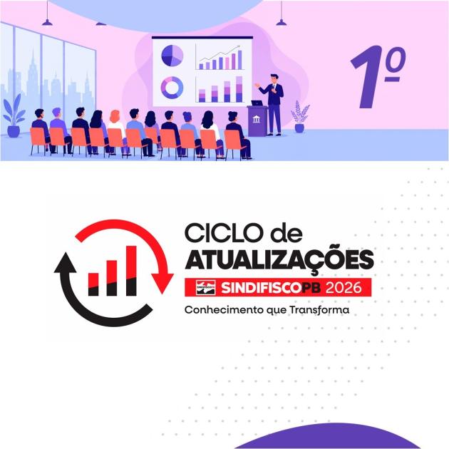 Sindifisco-PB abre edição 2026 do Ciclo de Atualizações